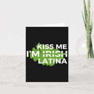 Funny Hispanic St. Patrick's Day Kiss Me I'm Irish Karte