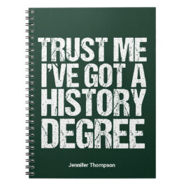 Funny History Degree Abschluss Zitat Historiker Notizblock