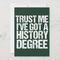 Funny History Degree Historiker Abschluss Zitat