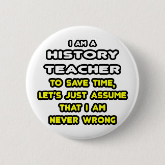 Funny History Teacher T - Shirt und Geschenke Button