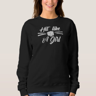 Funny Hit wie ein Mädchen für Frauen Kinder Cool D Sweatshirt