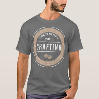Funny Hobby Crafter Ironic Sprichwort Crafting T-Shirt