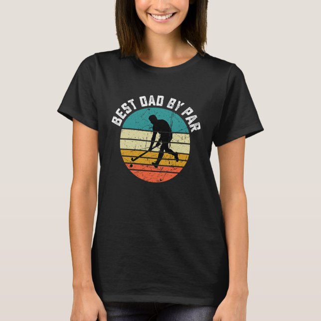 Funny Hockey Best Dad By Par Frisbee Father's Day  T-Shirt (Vorderseite)
