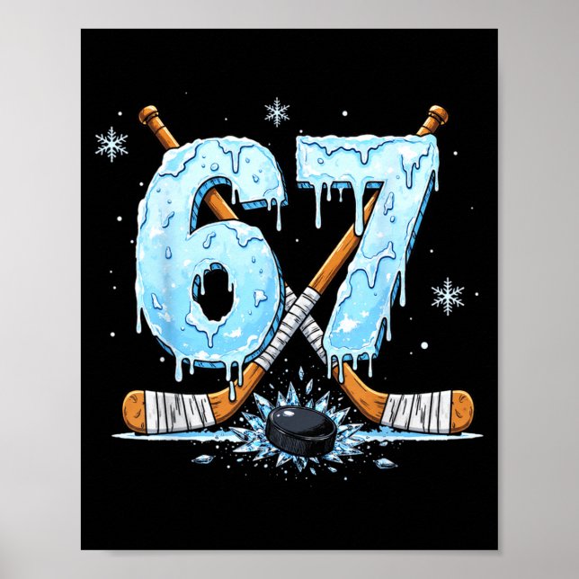 Funny Hockey Lovers Drip 6-7 Number Six Seven Puck Poster (Vorne)