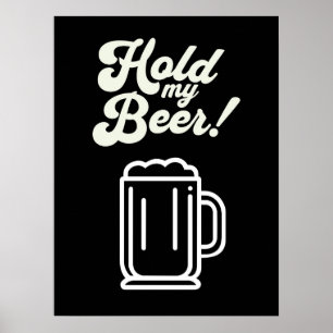 Funny 'Hold My Beer' Bar Poster