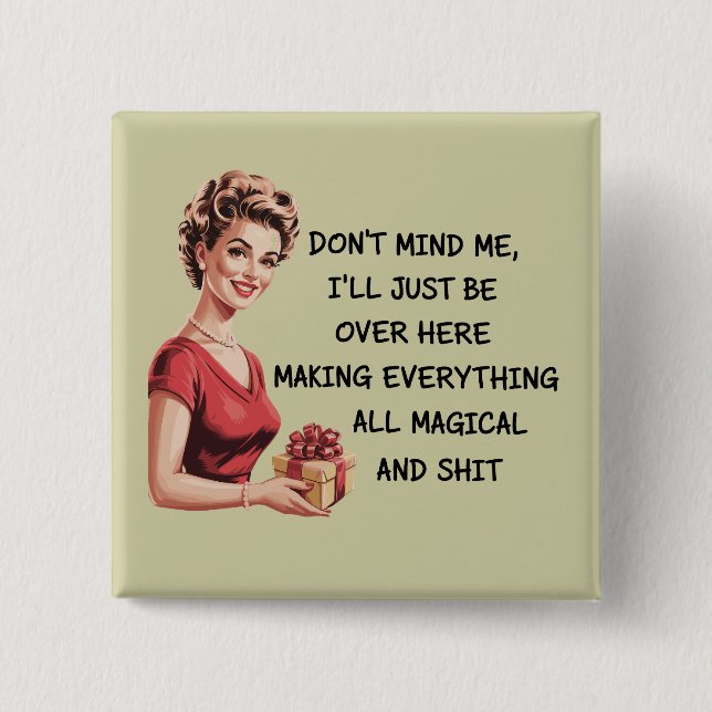 Funny Holiday Hostess Geschenke Weihnachten macht  Button (Vorderseite)