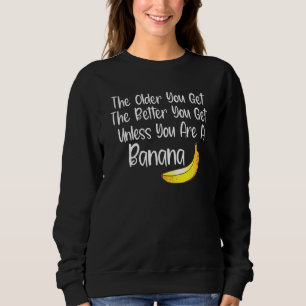 Funny holt ältere Zitate Senioren Ältere bekommen  Sweatshirt