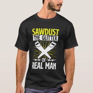 Funny Holzbearbeitungs-Zimmermädchen Sägemehl den T-Shirt