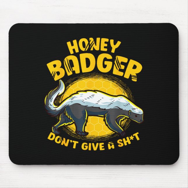 Funny Honey Badger Don't Give A Sh-t Novelty Honey Mousepad (Vorne)