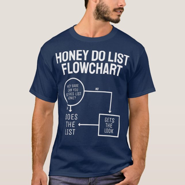Funny Honey Do List Flow Chart Vathers Day Vater T-Shirt (Vorderseite)