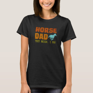 Funny Horse Costume Designs Pferde Vater sie Neigh T-Shirt