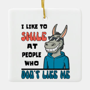 Funny Horse Donkey lächeln bei Menschen sarkastisc Keramikornament