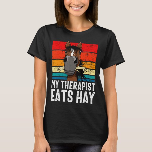 Funny Horse My Therast Eats Hay Tee Hor  (Vorderseite)