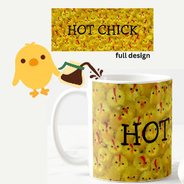 Funny HOT CHICK Yellow Baby Chicks Tasse