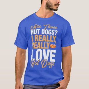 Funny Hot Dog Lover I Really Liebe Hot Dogs T-Shirt