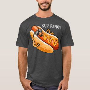 Funny Hot Dog Sprichwort Sup Dawg Hotdog Lover T-Shirt