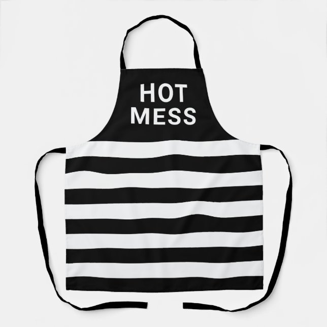 Funny Hot Mess Schwarz-weiß gestreift Schürze (Vorderseite)