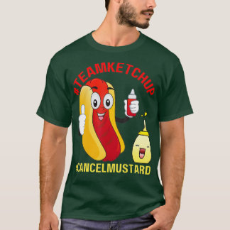 Funny Hotdog Team Ketchup Cancel Mustard Hotdogs T-Shirt