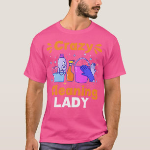 Funny Housekeeper Crazy Cleaning Lady Housekeeping T-Shirt
