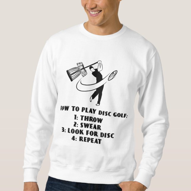 Funny How to Play Disc Golf Instructions Sweatshirt (Vorderseite)