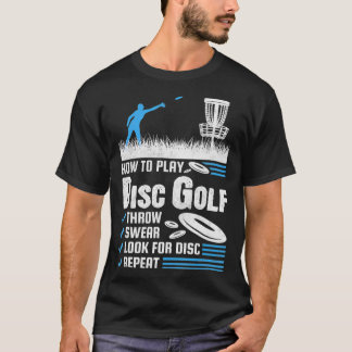 Funny How to Play Disk Golf T-Shirt