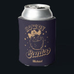 Funny Howdy Santa Cowboy Texas Christmas Dosenkühler<br><div class="desc">Funny Howdy Santa Cowboy Texas Christmas Can Cooler - einfach mit Ihrem eigenen Text / Namen anpassen</div>