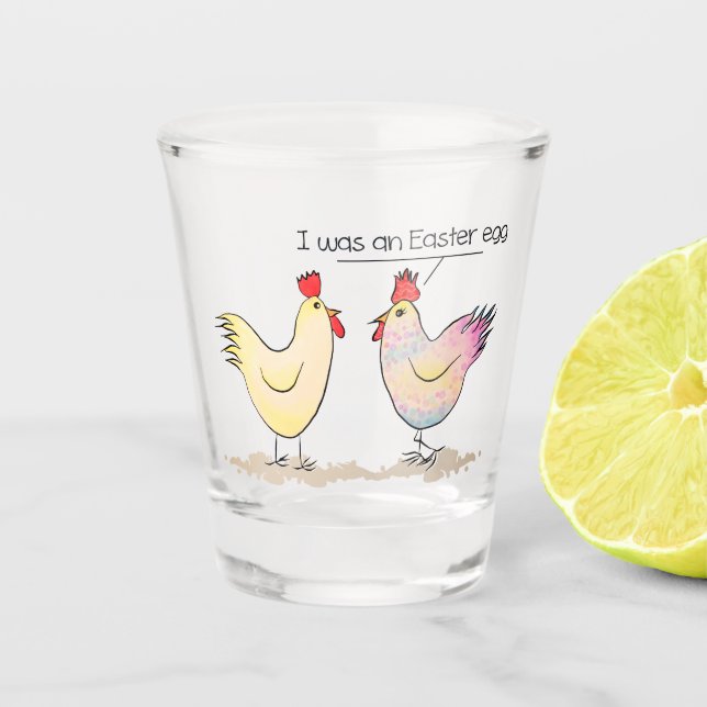 Funny Hühnchen war ein Ostereier Schuppenglas Schnapsglas (Vorderseite)