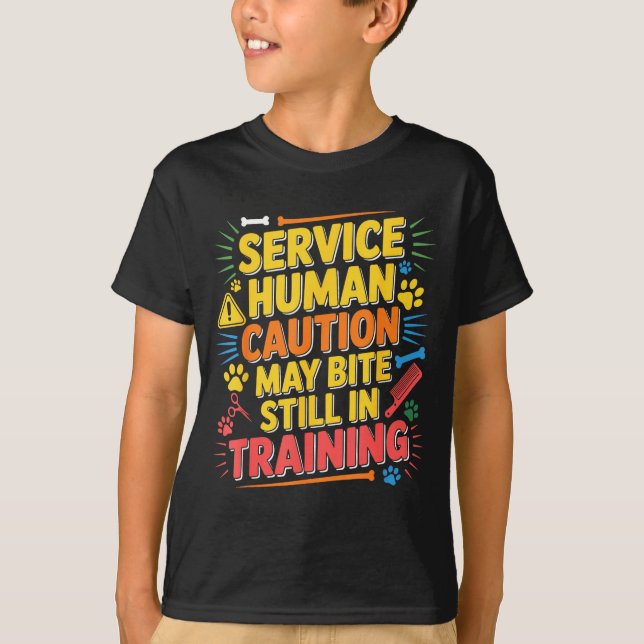 Funny Human Caution Service May Still Bite Trainin T-Shirt (Vorderseite)