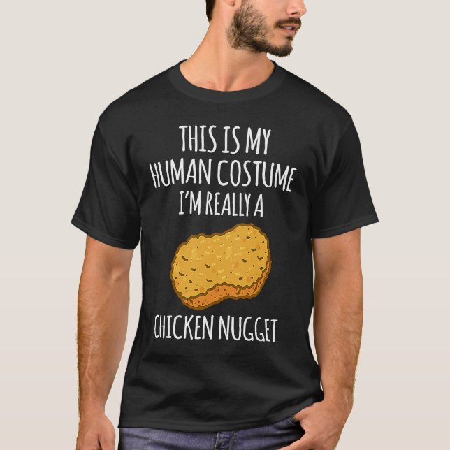 Funny Human Costume Chicken Nugget Halloween Zitat T-Shirt (Vorderseite)