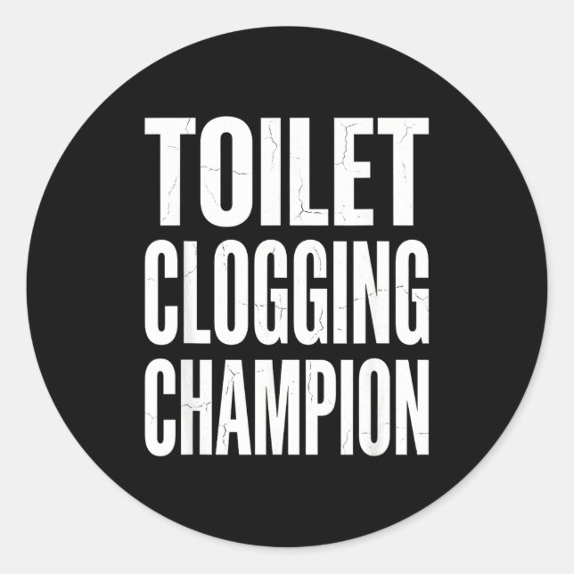 Funny Humor Bathroom Joke Toilet Clogging Chamon  Runder Aufkleber (Vorderseite)