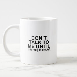 Funny Humor Coffee Mood Quote Big Mug Jumbo-Tasse