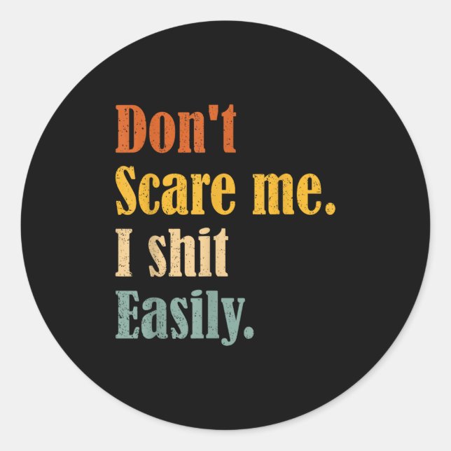 Funny Humor Sarcastic Quote _ Don't E Me I Easily  Runder Aufkleber (Vorderseite)