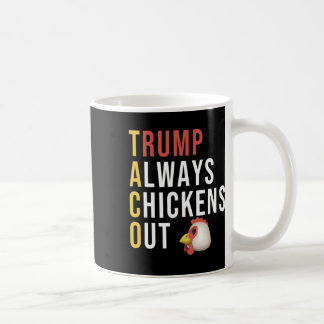 Funny Humor Taco Trump Always Chickens Out Kaffeetasse