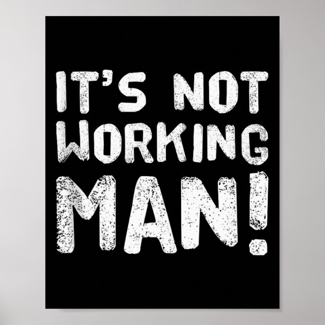 Funny Humor Text Funny For People Funny It’s Not W Poster (Vorne)