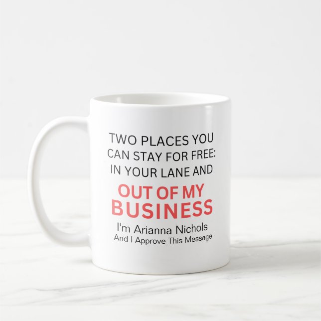 Funny Humour Bleibe für Freie trendy Sarcasm Kaffeetasse (Links)