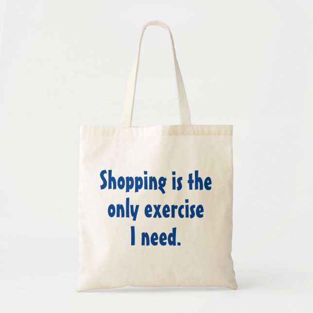 Funny Humour Sprichwort: Shopping-Übungen Tragetasche (Vorne)