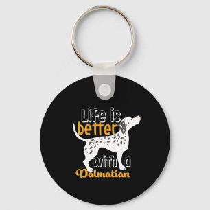 Funny Hund Lover Life ist besser mit Dalmatiner Schlüsselanhänger