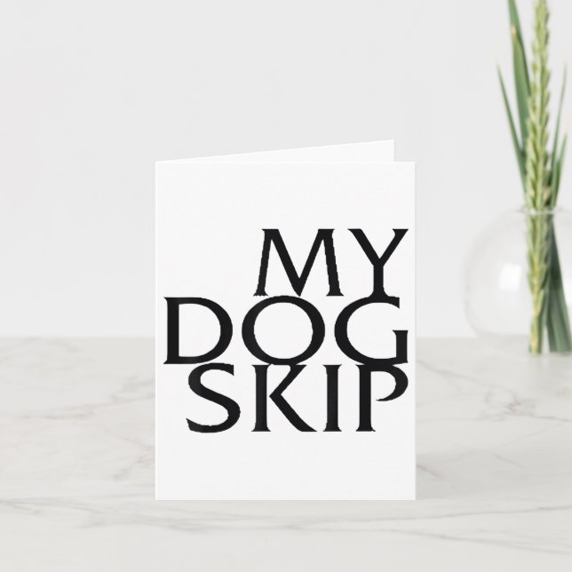 Funny Hund Sprichwort Mein Hund Skip _1 Karte (Vorderseite)