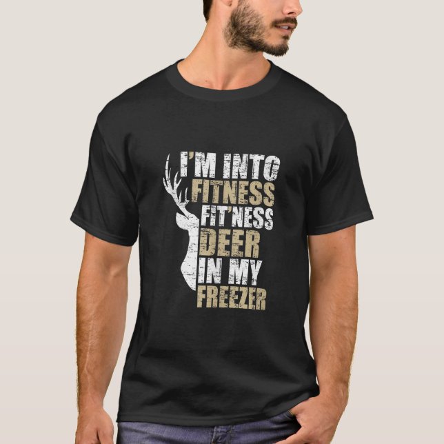 Funny Hunter Vater I m In Fitness Deer Freezer Hun T-Shirt (Vorderseite)