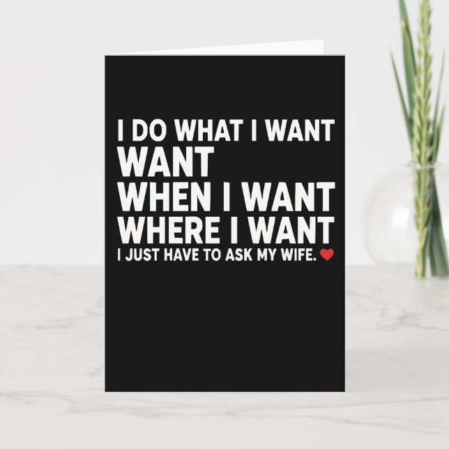 Funny Husband I Do What I Want Want When I Want Karte (Vorderseite)