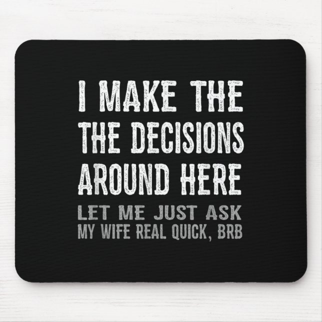 Funny Husband Quote - Let Me Ask My Wife Gift  Mousepad (Vorne)