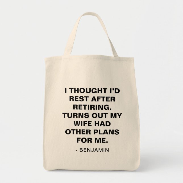 Funny Husband Retirement Humor Quote Gift Tragetasche (Vorne)