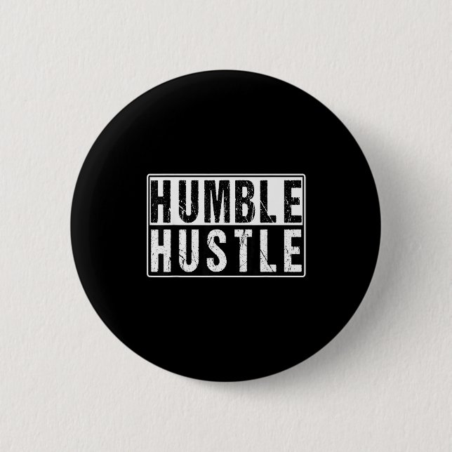 Funny Hustle Gift For Men And Women Cool Humble In Button (Vorderseite)