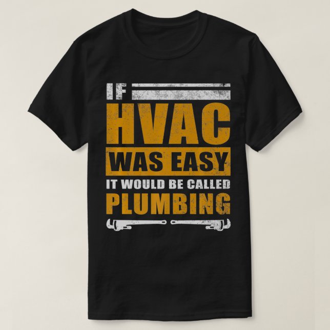 Funny HVAC Geschenk für Männer Cool HVAC Easy Tech T-Shirt (Design vorne)