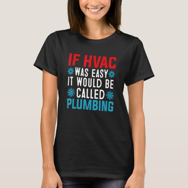 Funny HVAC Technician Design Air Conditioning Cool T-Shirt (Vorderseite)