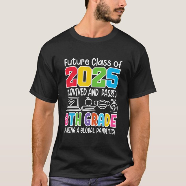 Funny I 8th Grad I Future Class of 2025 I School T-Shirt (Vorderseite)