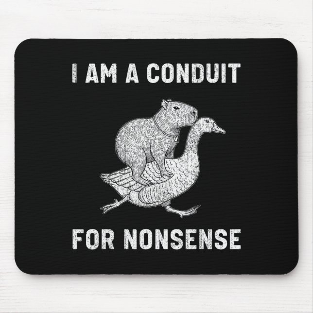 Funny I Am A Conduit For Nonsense Capybara Goose M Mousepad (Vorne)