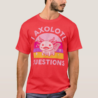 Funny I Aolotl Fragen Niedlich Salamander Kid Mama T-Shirt