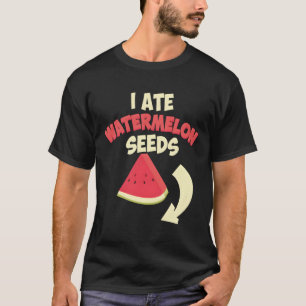 Funny I Ate Watermelon Samen Cool Schwangere Fraue T-Shirt