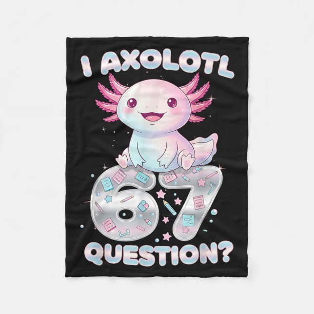 Funny I Axolotl 67 Questions Six Seven Axolotl Boy Fleecedecke (Vorderseite)